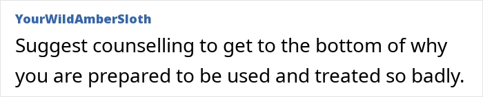 Text post from YourWildAmberSloth suggesting counselling to address being used and treated badly in a struggling relationship.