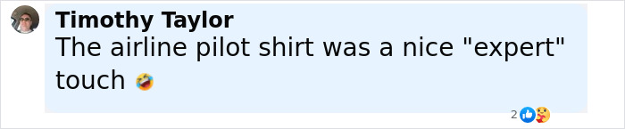 Screenshot of a social media comment by Timothy Taylor humorously mentioning expert and airline pilot shirt in a casual tone. Screenshot of a social media comment by Timothy Taylor humorously mentioning expert and airline pilot shirt in a casual tone.