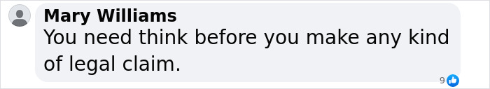 Screenshot of a Facebook comment by Mary Williams advising caution before making any legal claim. Screenshot of a Facebook comment by Mary Williams advising caution before making any legal claim.