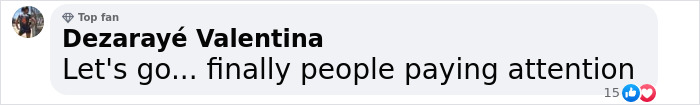 Facebook comment from a top fan named Dezarayé Valentina expressing excitement about people paying attention. Facebook comment from a top fan named Dezarayé Valentina expressing excitement about people paying attention.