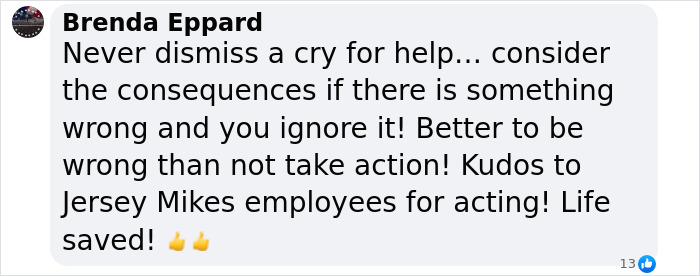 Facebook comment praising Jersey Mike's employees for responding to captive woman’s brave cry for help and saving her life. Facebook comment praising Jersey Mike's employees for responding to captive woman’s brave cry for help and saving her life.