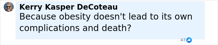 Person named Kerry Kasper DeCoteau commenting about obesity complications and death in a social media post. Person named Kerry Kasper DeCoteau commenting about obesity complications and death in a social media post.