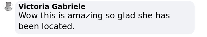 Comment saying wow amazed and glad missing 15YO girl found alive after six weeks of disappearance Comment saying wow amazed and glad missing 15YO girl found alive after six weeks of disappearance