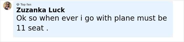Comment from Zuzanka Luck mentioning a preference for seat 11 whenever flying on a plane. Comment from Zuzanka Luck mentioning a preference for seat 11 whenever flying on a plane.