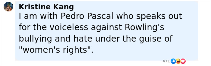 Screenshot of a social media comment supporting Pedro Pascal defending his criticism of JK Rowling’s controversial views. Screenshot of a social media comment supporting Pedro Pascal defending his criticism of JK Rowling’s controversial views.