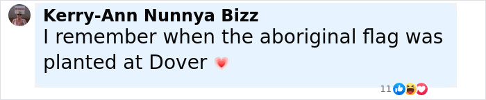 Comment from Kerry-Ann Nunnya Bizz recalling when the Aboriginal flag was planted at Dover in a social media post. Comment from Kerry-Ann Nunnya Bizz recalling when the Aboriginal flag was planted at Dover in a social media post.