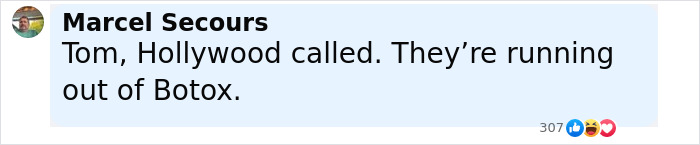 Comment by Marcel Secours joking about Tom Cruise running out of Botox, referencing bloated appearance and Botox rumors. Comment by Marcel Secours joking about Tom Cruise running out of Botox, referencing bloated appearance and Botox rumors.