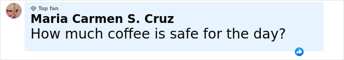 Comment from social media user Maria Carmen S. Cruz asking how much coffee is safe daily, related to caffeine consumption risks. Comment from social media user Maria Carmen S. Cruz asking how much coffee is safe daily, related to caffeine consumption risks.