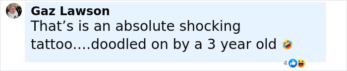 Comment by Gaz Lawson expressing shock at a face tattoo described as doodled by a child, with laughing reactions. Comment by Gaz Lawson expressing shock at a face tattoo described as doodled by a child, with laughing reactions.