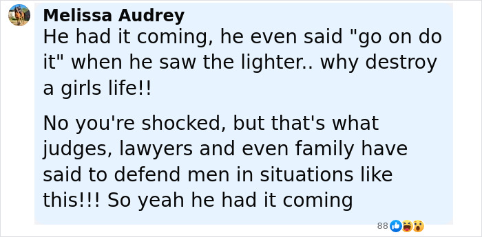 Social media comment defending woman who set male friend on fire over misogynistic comment asks for lighter sentence. Social media comment defending woman who set male friend on fire over misogynistic comment asks for lighter sentence.