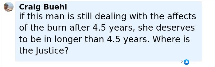 Comment on legal justice for woman who set male friend on fire over misogynistic comment, questioning sentence length. Comment on legal justice for woman who set male friend on fire over misogynistic comment, questioning sentence length.
