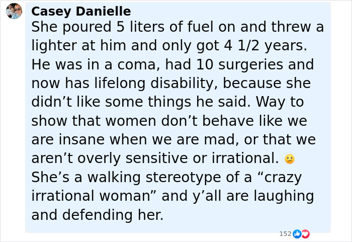 Text message criticizing woman who set male friend on fire over misogynistic comment and received light sentence. Text message criticizing woman who set male friend on fire over misogynistic comment and received light sentence.