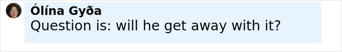 Comment by Ólína Gýða questioning if Norwegian Crown Princess’s son will get away with charges including violent assaults on women.