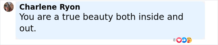 Comment from Charlene Ryon praising someone as a true beauty inside and out in a social media post. Comment from Charlene Ryon praising someone as a true beauty inside and out in a social media post.