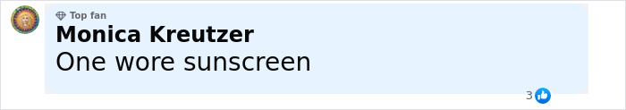 Comment from Monica Kreutzer highlighted as top fan, stating one wore sunscreen, related to viral photos of Sean Connery at same age. Comment from Monica Kreutzer highlighted as top fan, stating one wore sunscreen, related to viral photos of Sean Connery at same age.