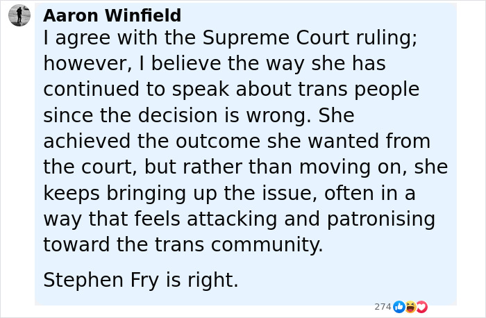 Commenter agrees with Supreme Court ruling but supports Stephen Fry’s brutal takedown of J.K. Rowling on trans issues. Commenter agrees with Supreme Court ruling but supports Stephen Fry’s brutal takedown of J.K. Rowling on trans issues.