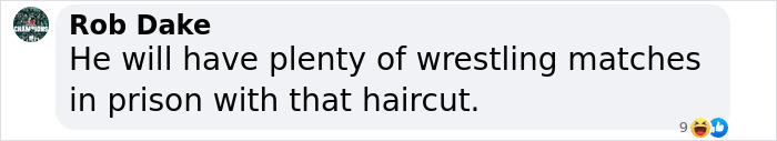 Screenshot of a Facebook comment by Rob Dake about wrestling matches in prison referencing a haircut. Screenshot of a Facebook comment by Rob Dake about wrestling matches in prison referencing a haircut.