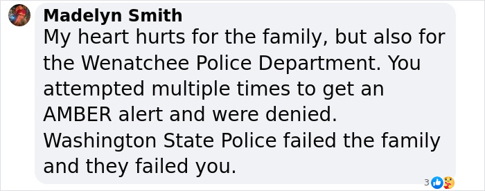 Alt text: A Facebook comment expressing sympathy for the family and criticism of Washington State Police over Amber alert failures. Alt text: A Facebook comment expressing sympathy for the family and criticism of Washington State Police over Amber alert failures.