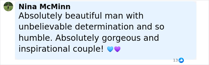Comment praising a beautiful man with determination and a gorgeous, inspirational couple, accompanied by blue and purple heart emojis. Comment praising a beautiful man with determination and a gorgeous, inspirational couple, accompanied by blue and purple heart emojis.