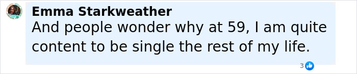 Screenshot of Emma Starkweather's social media comment about being content to stay single at 59, showing profile picture. Screenshot of Emma Starkweather's social media comment about being content to stay single at 59, showing profile picture.