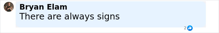 Comment by Bryan Elam stating There are always signs, related to Travis Decker’s neighbor recalling a weird encounter before 3 girls were found lifeless.