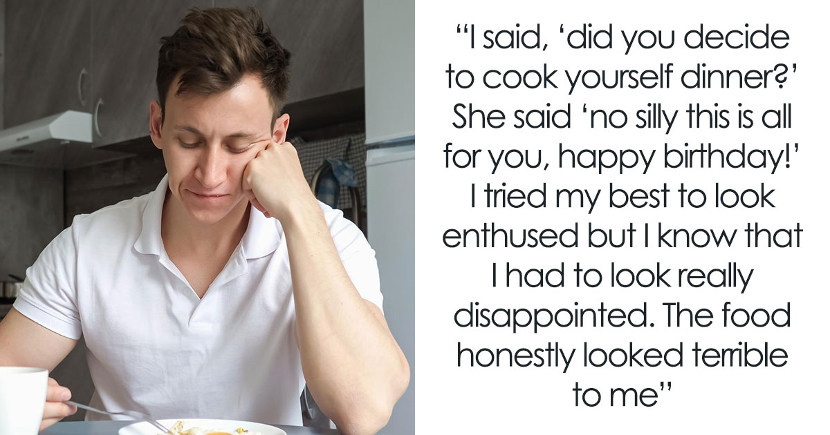 Woman Cooks Her BF A Vegan Feast For His B-Day—Problem Is, He’s Not Vegan Or Interested At All