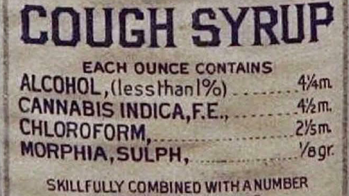 Vintage cough syrup label showing ingredients like cannabis indica and chloroform from ridiculous pics past.