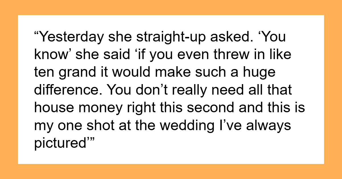 Drama Ensues After Bride Splurges Her 25K Savings And Expects Sis To