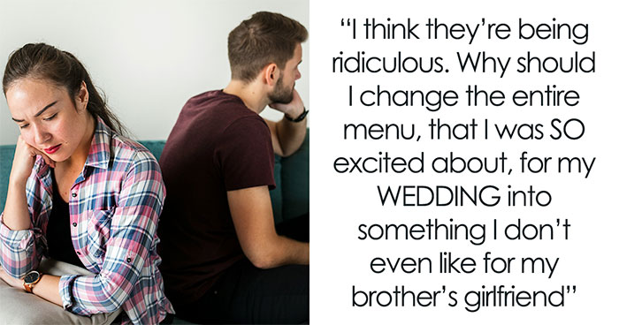 Brother Demands Wedding Menu Be Changed for His 4-Month GF, Blows Up When Bride Stands Firm