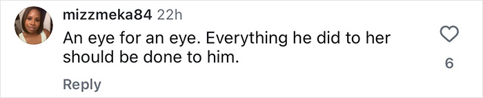 Comment by user mizzmeka84 expressing that the attacker should face equal punishment for harming caring mother with portion of jaw missing. Comment by user mizzmeka84 expressing that the attacker should face equal punishment for harming caring mother with portion of jaw missing.