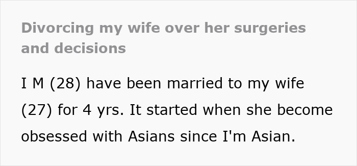 Text excerpt about a husband divorcing his wife after her obsession with looking like an Asian child through plastic surgeries. Text excerpt about a husband divorcing his wife after her obsession with looking like an Asian child through plastic surgeries.