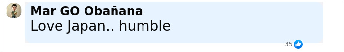Comment by Mar GO Obañana expressing admiration for Japan and its humility with 35 likes received. Comment by Mar GO Obañana expressing admiration for Japan and its humility with 35 likes received.
