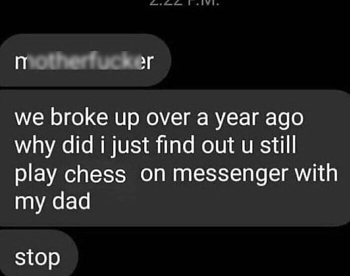 Text message conversation showing a breakup and confusion about playing chess with an ex's dad, illustrating weird humor memes.