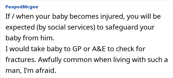 Text comment from PeapodMcgee advising to take an injured baby to GP or A&E for fractures and safeguard from husband concerns. Text comment from PeapodMcgee advising to take an injured baby to GP or A&E for fractures and safeguard from husband concerns.