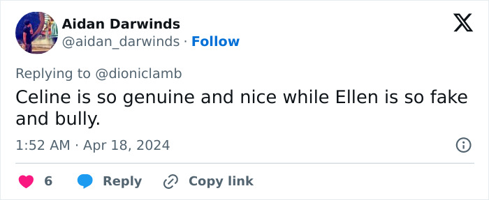Screenshot of a tweet criticizing Ellen DeGeneres as fake and a bully while praising Céline Dion as genuine and nice. Screenshot of a tweet criticizing Ellen DeGeneres as fake and a bully while praising Céline Dion as genuine and nice.