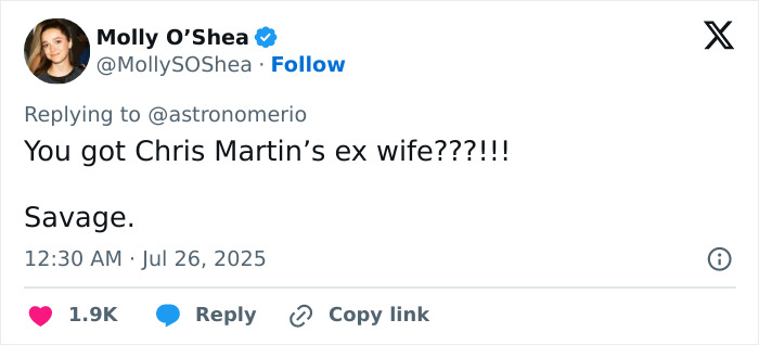 Tweet screenshot showing Molly O’Shea replying to @astronomerio about Coldplay frontman Chris Martin’s ex wife in viral drama. Tweet screenshot showing Molly O’Shea replying to @astronomerio about Coldplay frontman Chris Martin’s ex wife in viral drama.