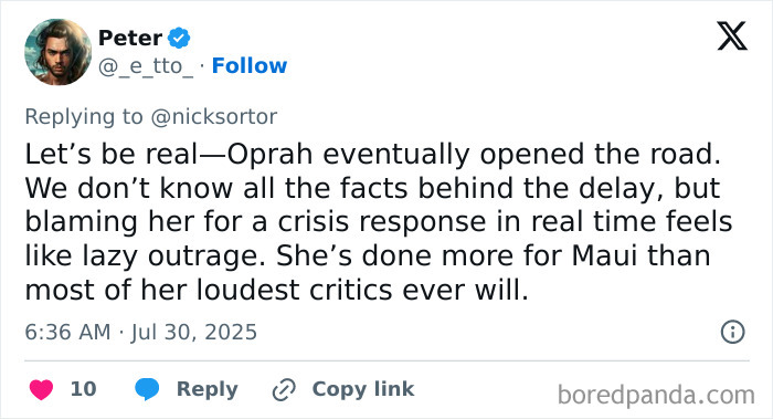 Tweet defending Oprah from criticism over refusing to open private road during Maui tsunami emergency response. Tweet defending Oprah from criticism over refusing to open private road during Maui tsunami emergency response.