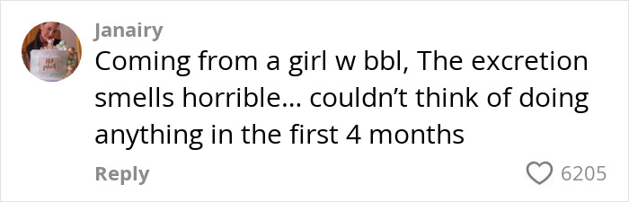 Comment from a user describing the unpleasant BBL smell and difficulties managing hygiene during the first four months after surgery. Comment from a user describing the unpleasant BBL smell and difficulties managing hygiene during the first four months after surgery.