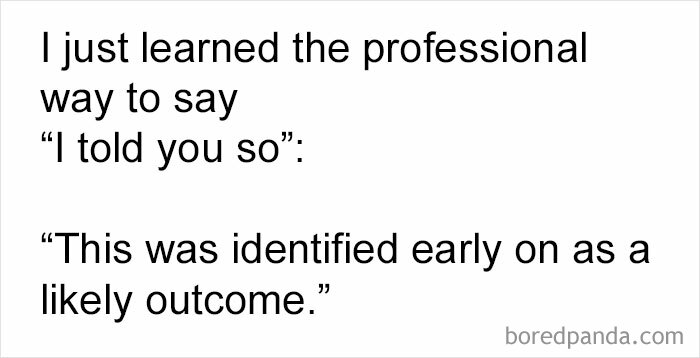 Text post humorously explains a professional way to say I told you so, fitting with hilarious posts for your circle of idiots.