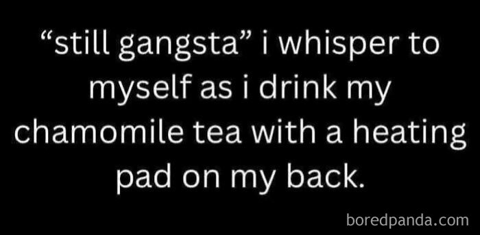 Humorous post about feeling gangsta while drinking chamomile tea and using a heating pad, part of funny posts collection.