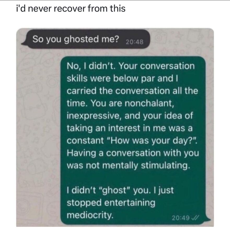 Text message exchange showing witty British humor meme about ghosting and conversational skills in a sarcastic tone.
