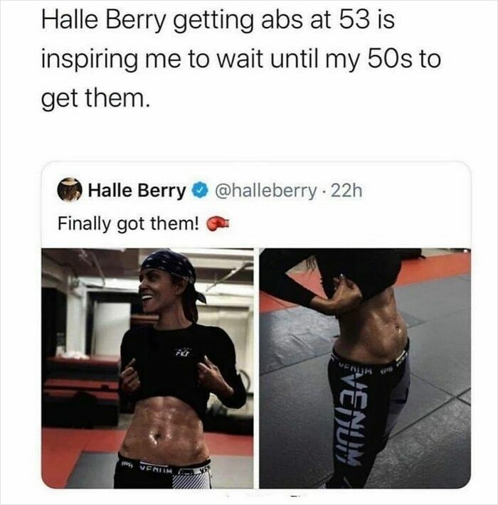 Halle Berry showing abs and fitness progress, inspiring gym memes for those who spend half their life working out.