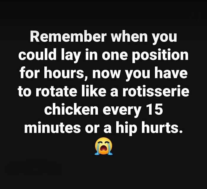 Text post about aging and hip pain relatable to anyone who grew up in the 80s, with crying emoji on a black background.