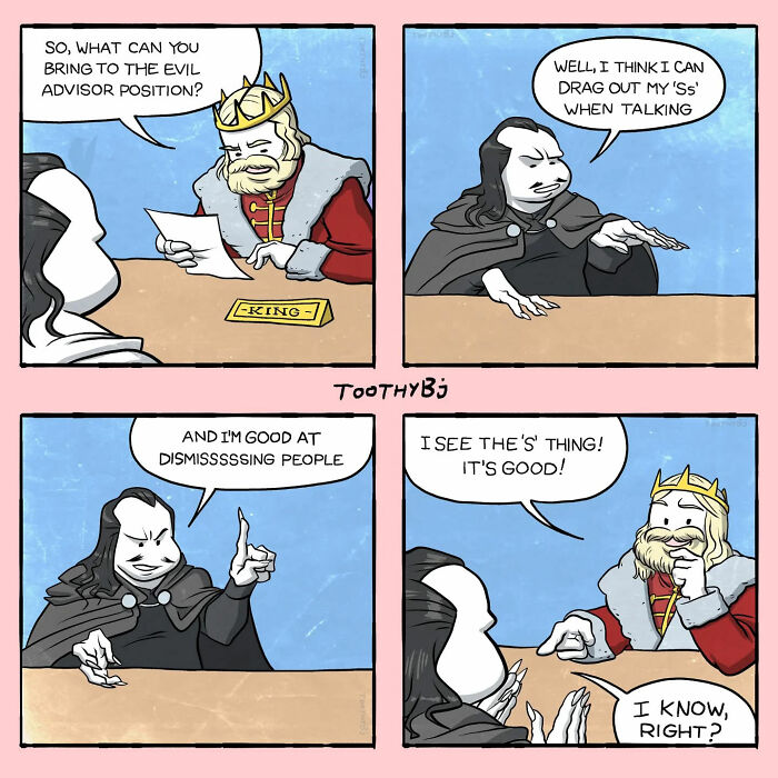Dark sense of humor comic by ToothyBj showing a king interviewing a sinister advisor with witty dialogue.