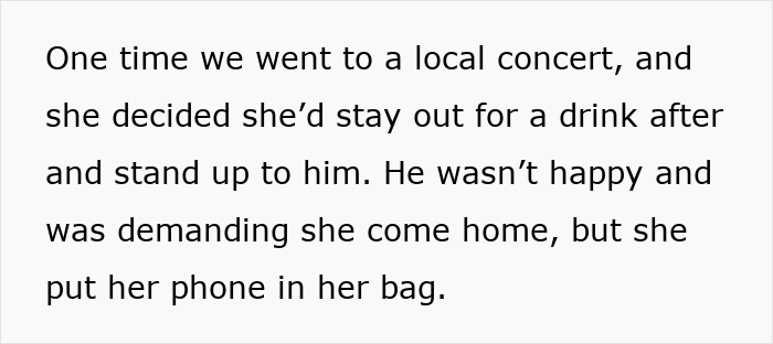 Text excerpt describing a friend in an abusive marriage standing up to her partner despite his demands. Text excerpt describing a friend in an abusive marriage standing up to her partner despite his demands.