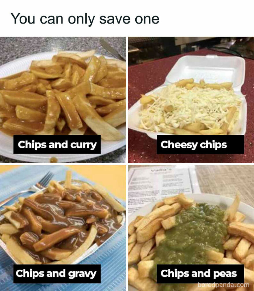 Four British chip dishes including chips and curry, cheesy chips, chips and gravy, and chips and peas for British humor memes.