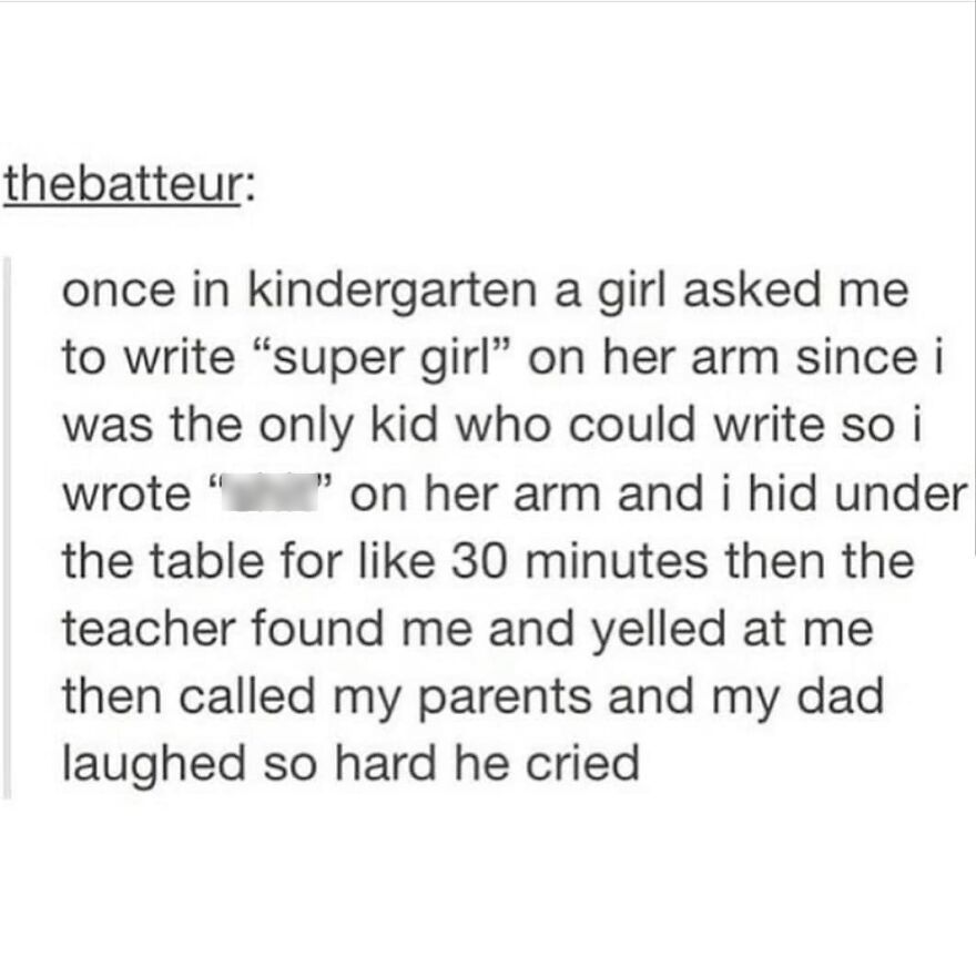 Text post sharing a funny totally true story from kindergarten involving writing on an arm and a laughing dad.