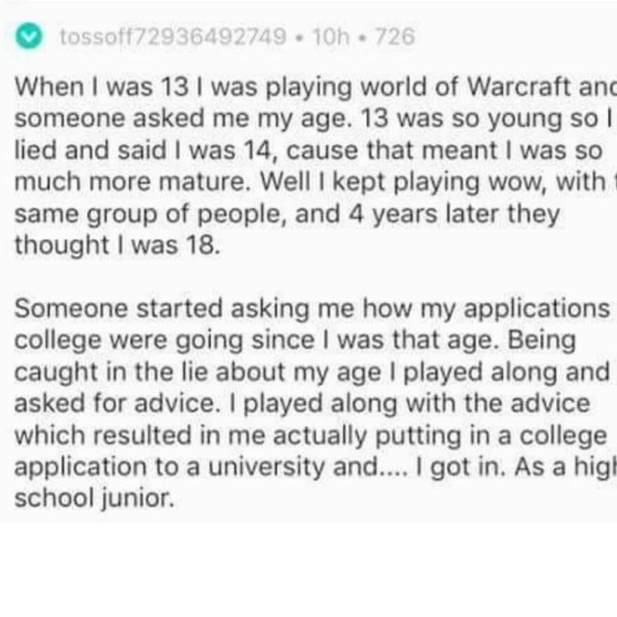 Screenshot of a totally true story about lying about age in World of Warcraft leading to college acceptance.