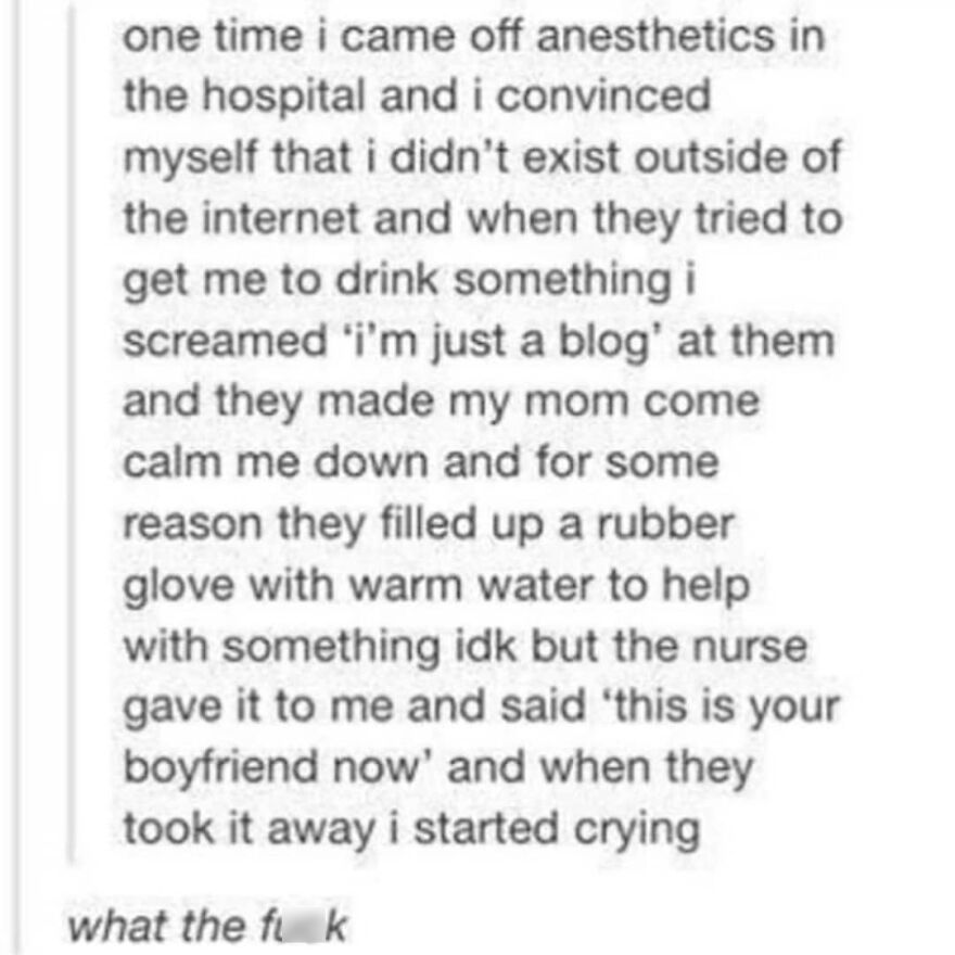 Patient shares a hospital story about anesthesia, confusion, and a nurse using a rubber glove as comfort in a true story.