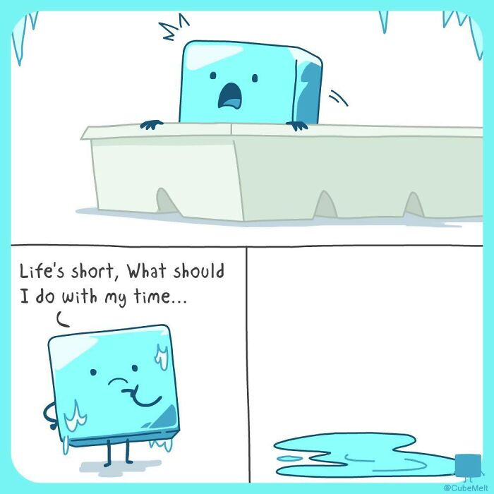 Comic of an ice cube showing its struggles with melting and pondering what to do with its short life.